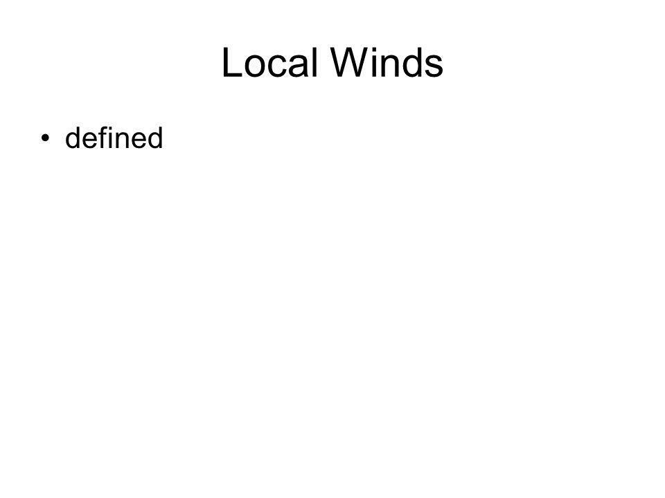 Local Winds defined
