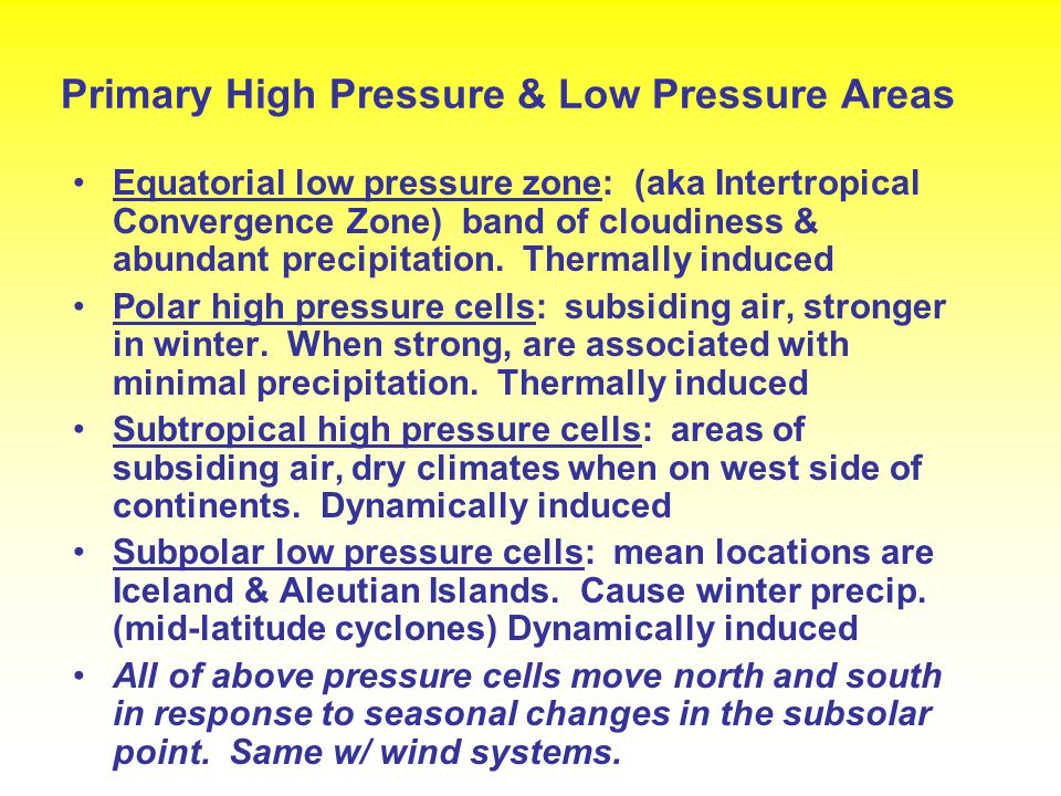 Primary High Pressure & Low Pressure Areas