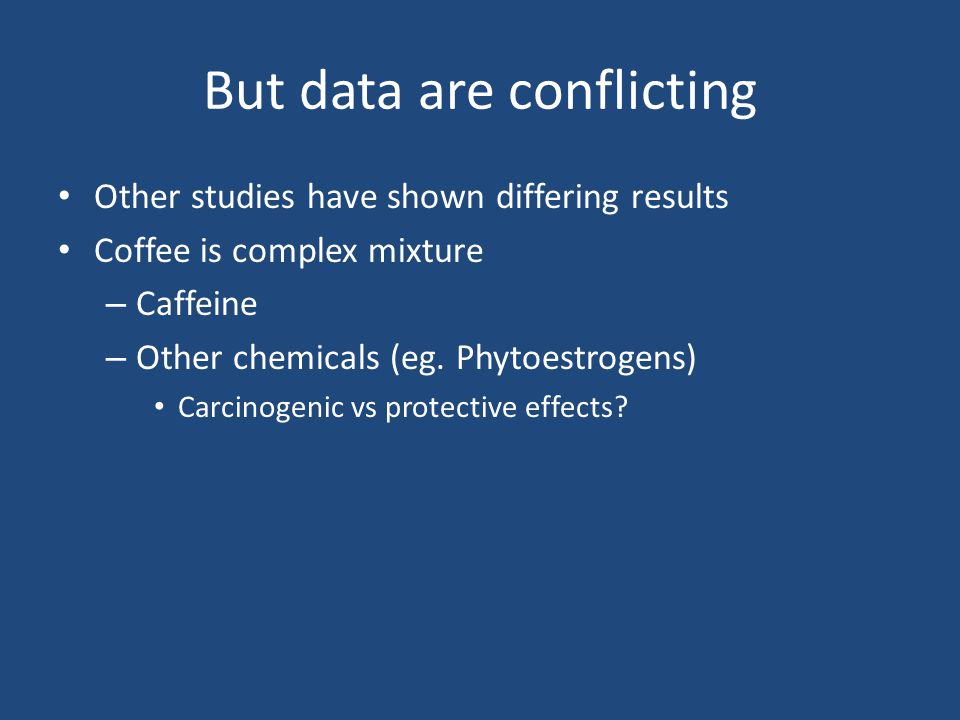 But data are conflicting