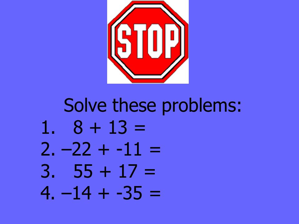 Solve these problems: = 2. – = = 4. – =