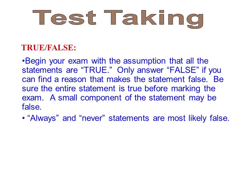 Test Taking TRUE/FALSE: