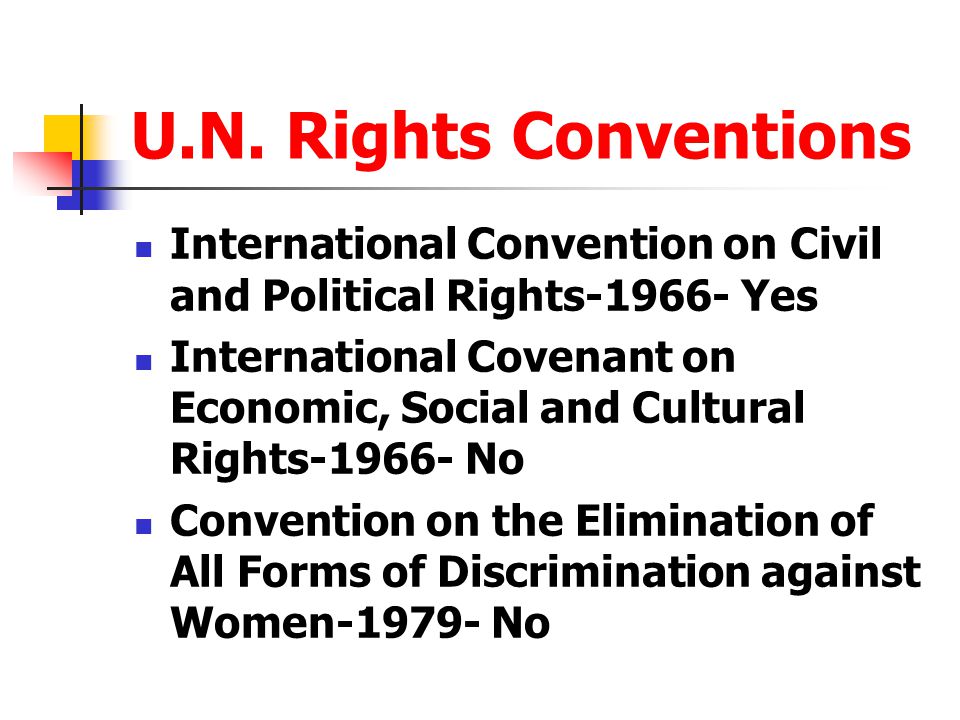 U.N. Rights Conventions International Convention on Civil and Political Rights Yes.