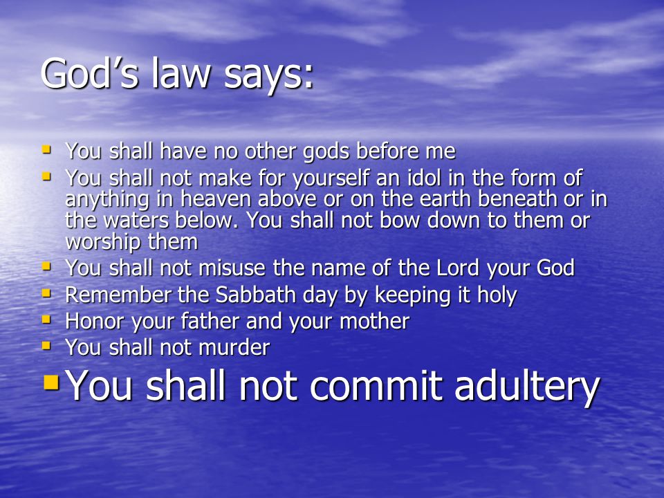 You shall not commit adultery