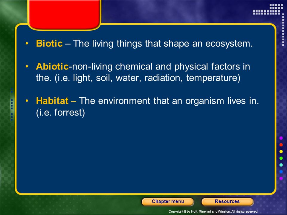 Biotic – The living things that shape an ecosystem.