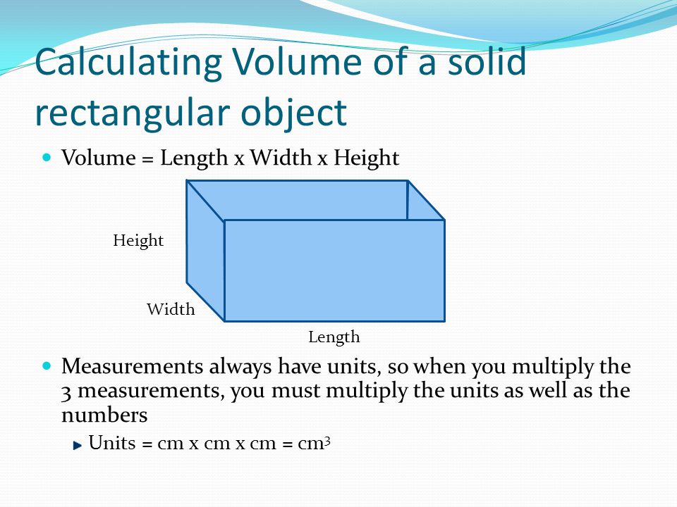 Calculating Volume of a solid rectangular object