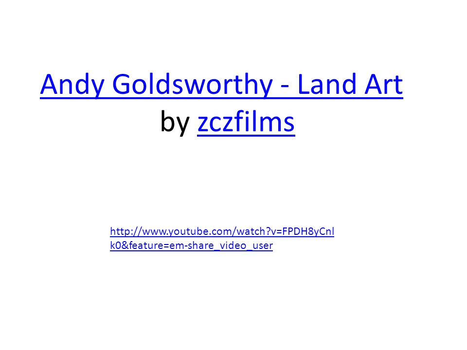 Andy Goldsworthy - Land Art by zczfilms