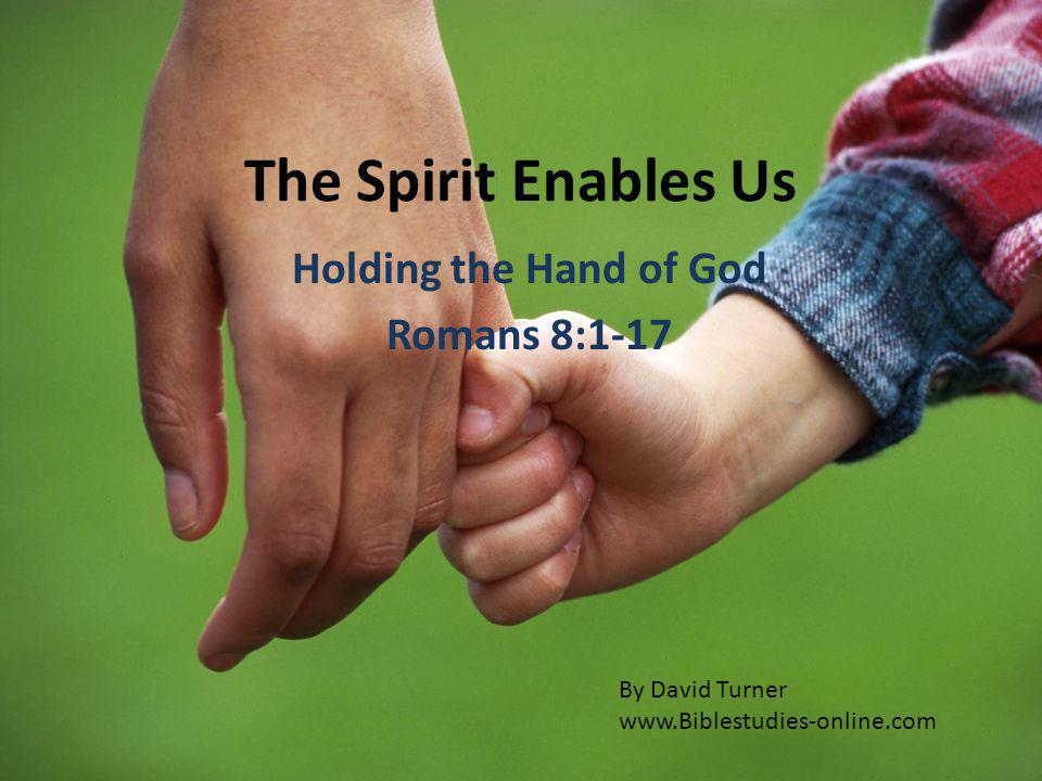 Holding the Hand of God Romans 8:1-17