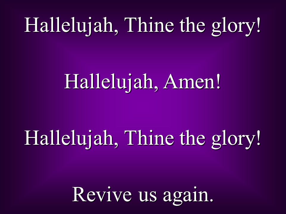 Hallelujah, Thine the glory!