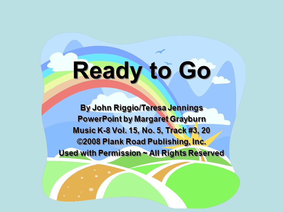 Ready to Go By John Riggio/Teresa Jennings