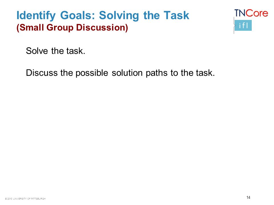 Identify Goals: Solving the Task (Small Group Discussion)