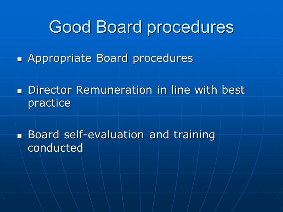 Good Board procedures Appropriate Board procedures