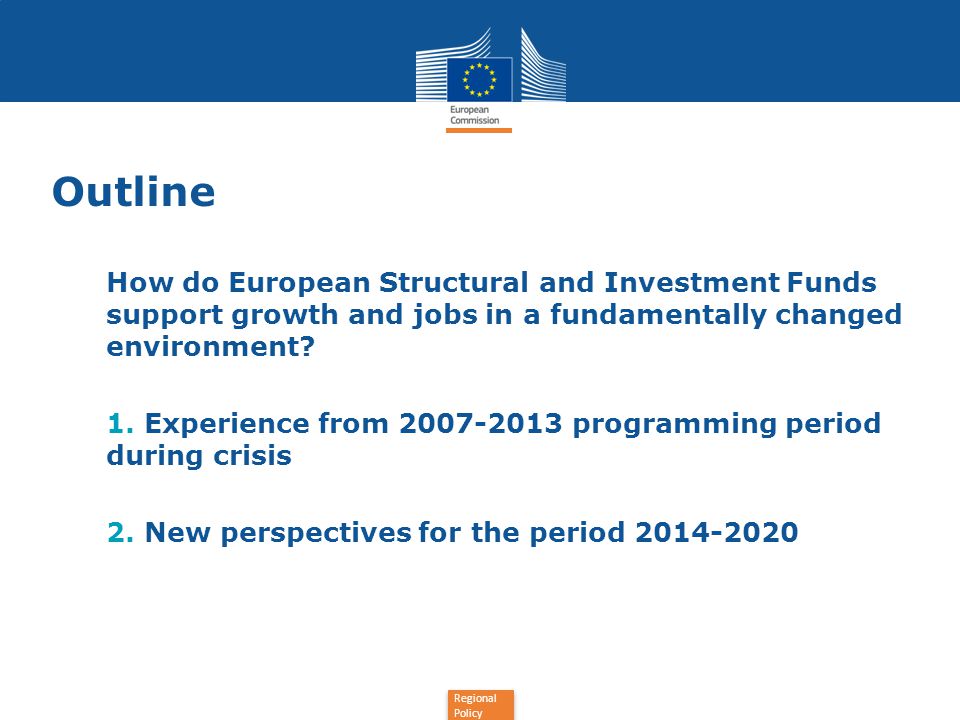 Outline How do European Structural and Investment Funds support growth and jobs in a fundamentally changed environment