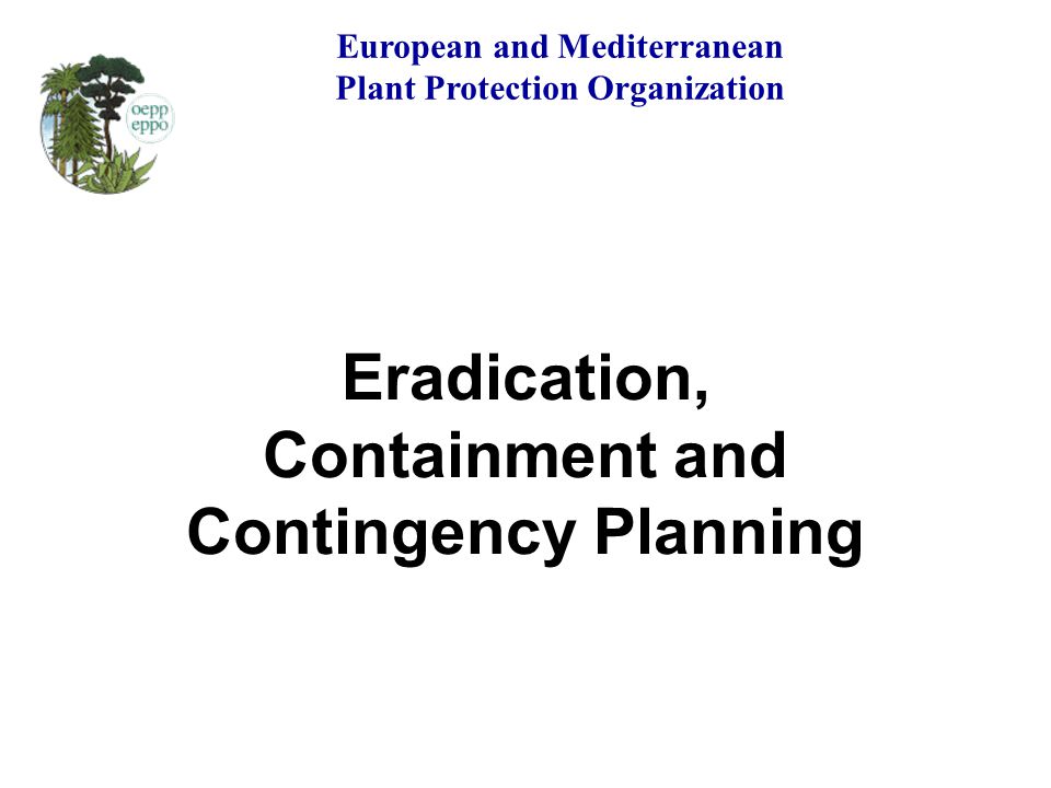 Eradication, Containment and Contingency Planning