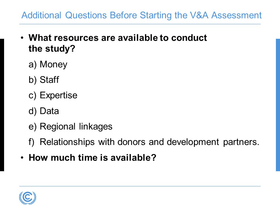 Additional Questions Before Starting the V&A Assessment
