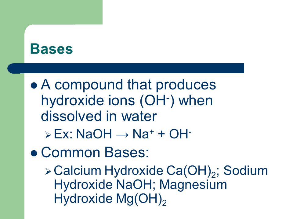 A compound that produces hydroxide ions (OH-) when dissolved in water