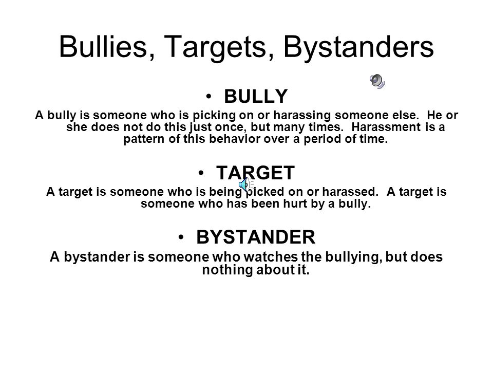 Bullies, Targets, Bystanders