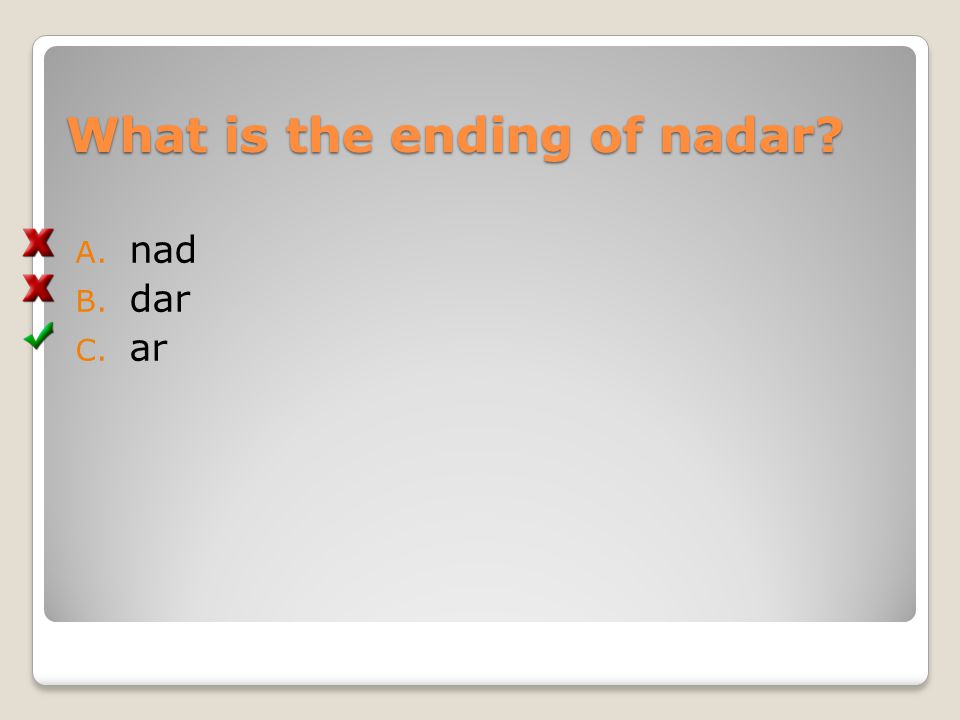 What is the ending of nadar