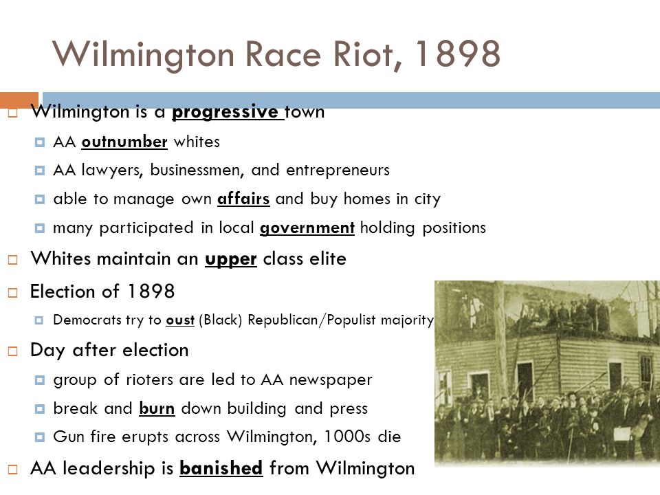Wilmington Race Riot, 1898 Wilmington is a progressive town