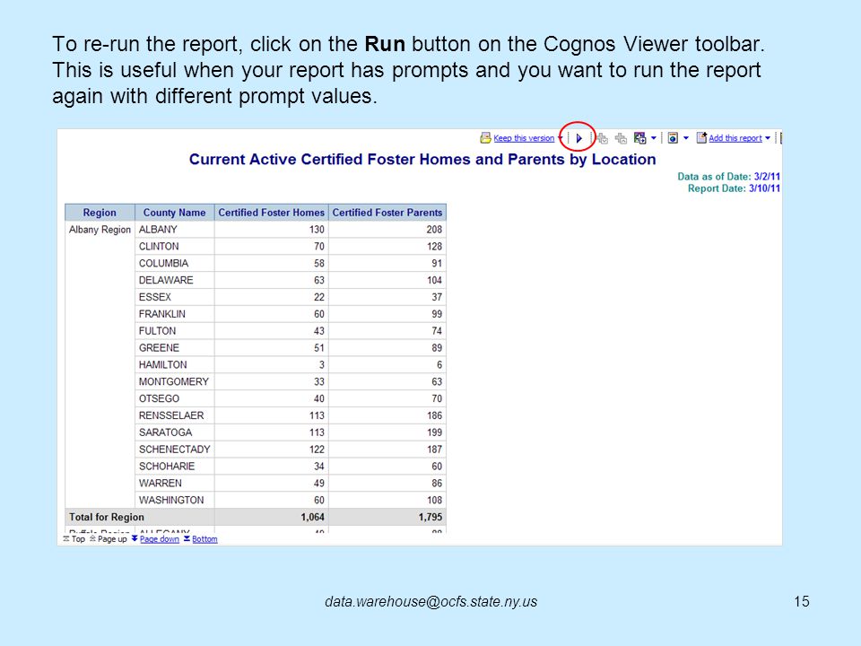 To re-run the report, click on the Run button on the Cognos Viewer toolbar. This is useful when your report has prompts and you want to run the report again with different prompt values.