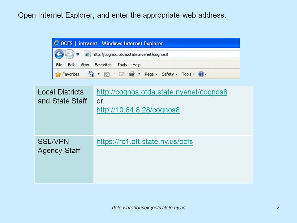 Open Internet Explorer, and enter the appropriate web address.