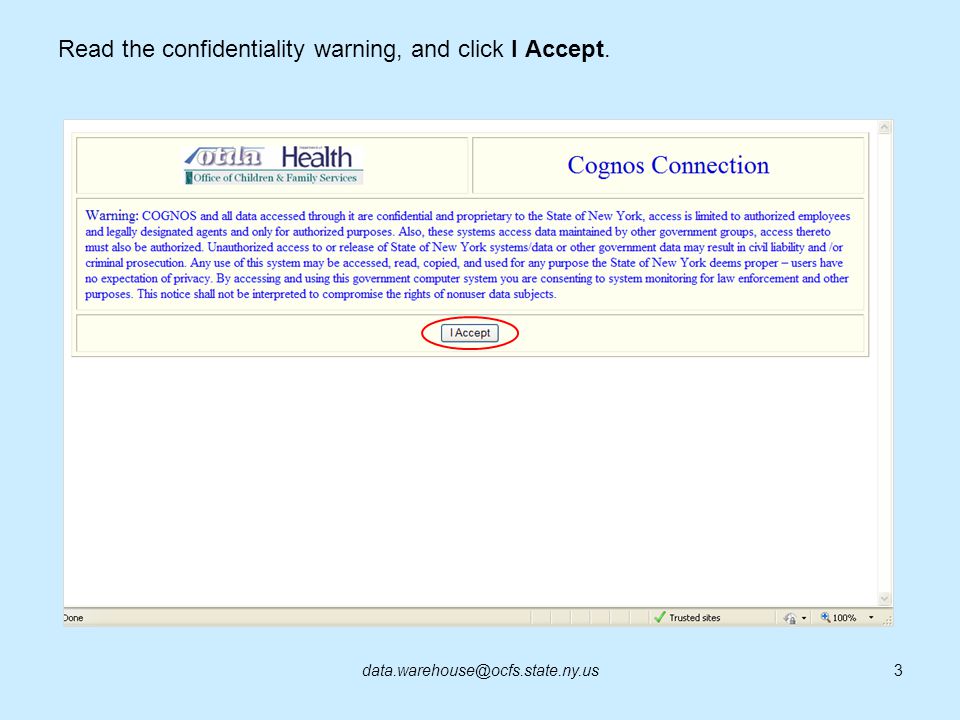 Read the confidentiality warning, and click I Accept.