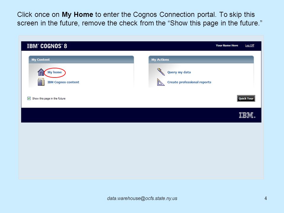 Click once on My Home to enter the Cognos Connection portal