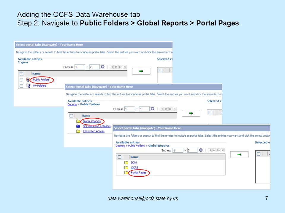 Adding the OCFS Data Warehouse tab Step 2: Navigate to Public Folders > Global Reports > Portal Pages.