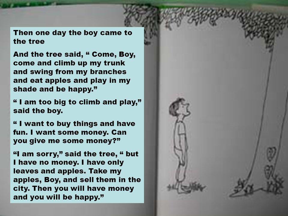 Then one day the boy came to the tree