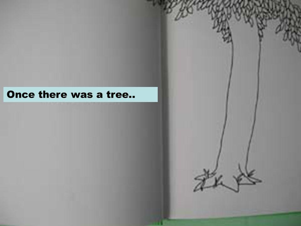 Once there was a tree..