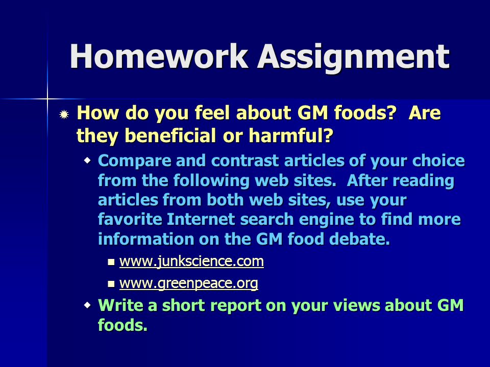 Homework Assignment How do you feel about GM foods Are they beneficial or harmful