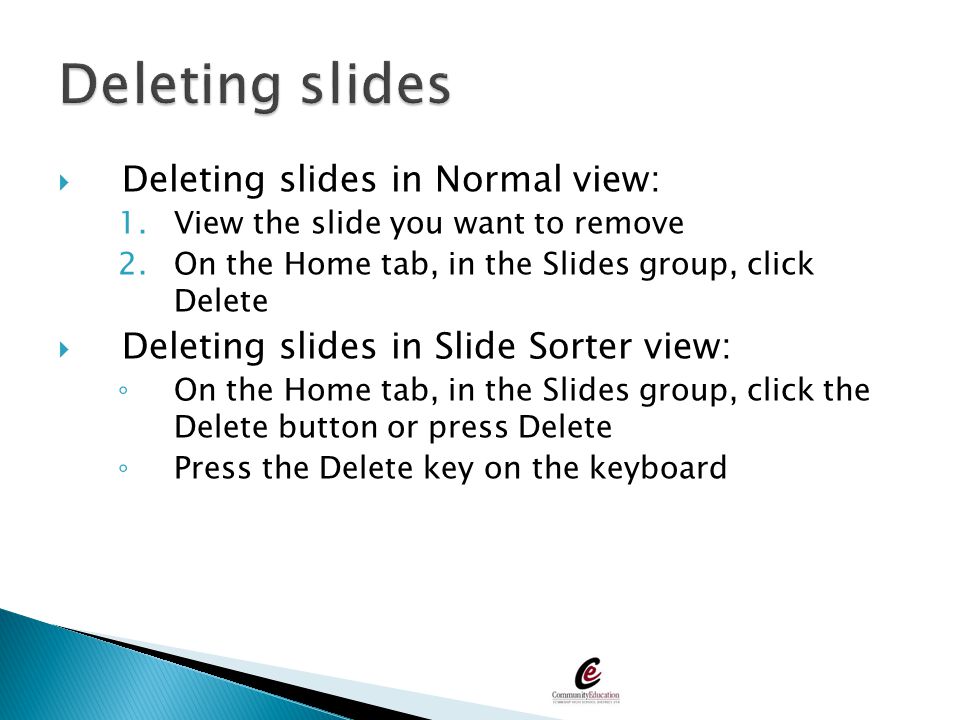 Deleting slides Deleting slides in Normal view: