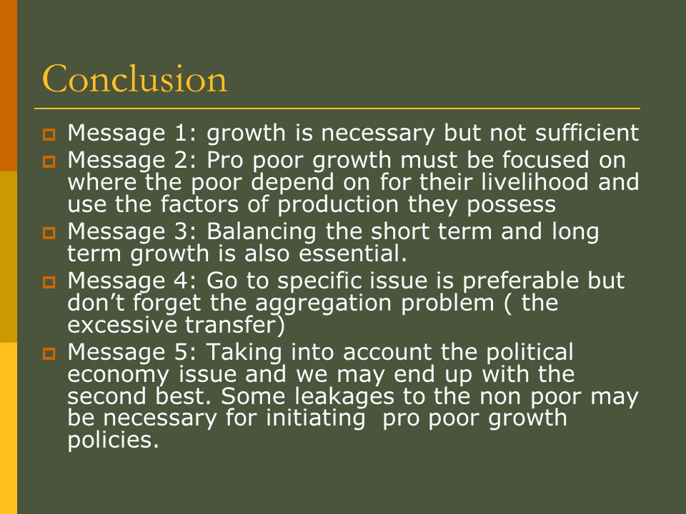 Conclusion Message 1: growth is necessary but not sufficient