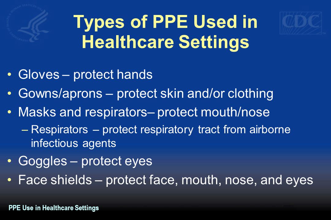 Types of PPE Used in Healthcare Settings