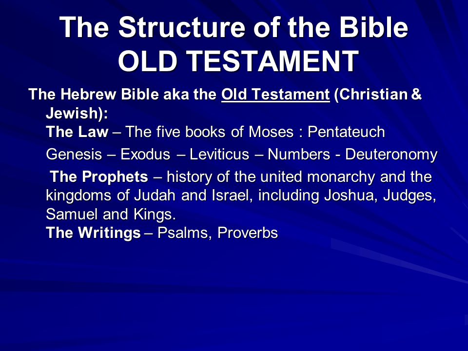 The Structure of the Bible OLD TESTAMENT