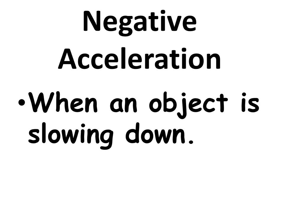 Negative Acceleration