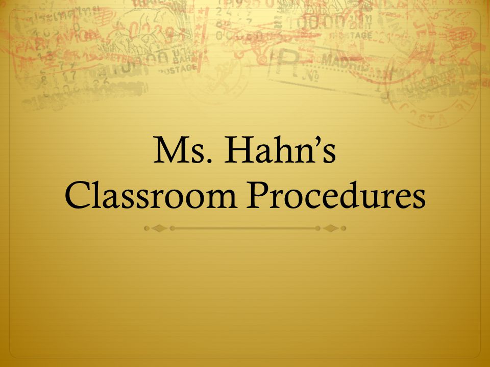 Ms. Hahn’s Classroom Procedures