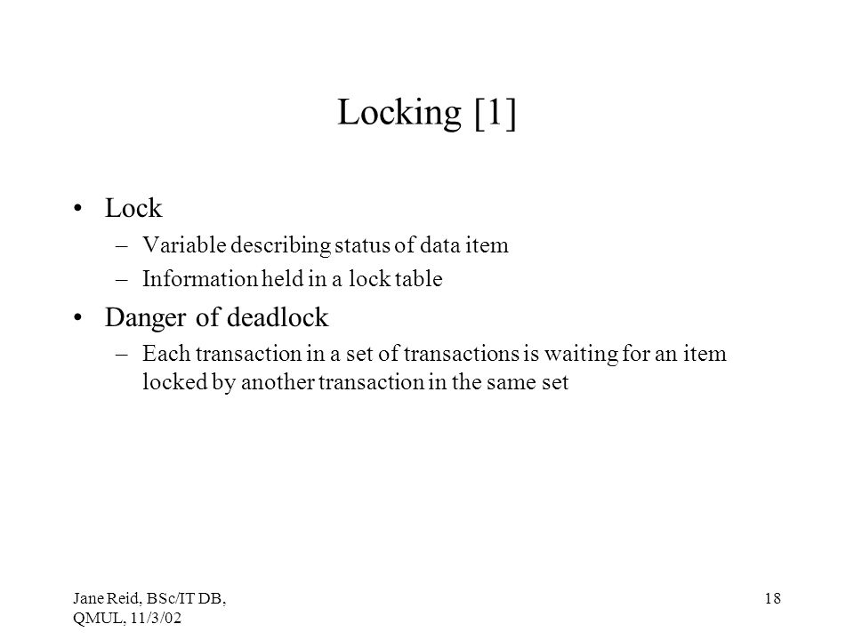 Locking [1] Lock Danger of deadlock