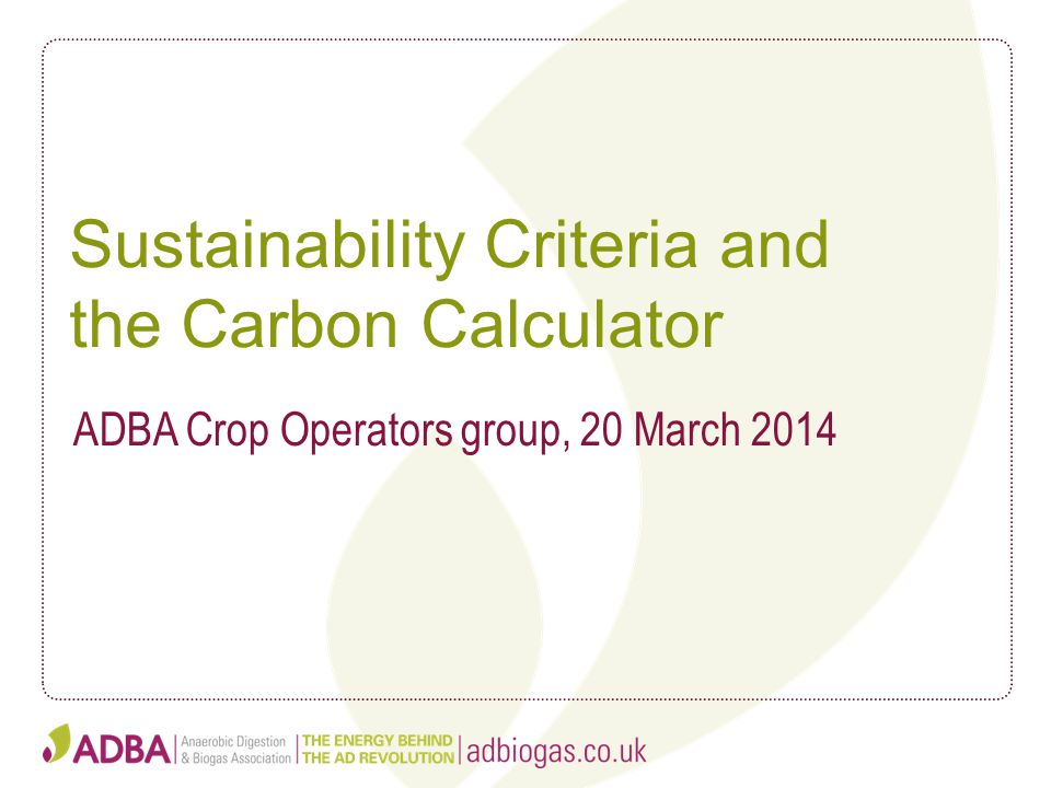 Sustainability Criteria and the Carbon Calculator