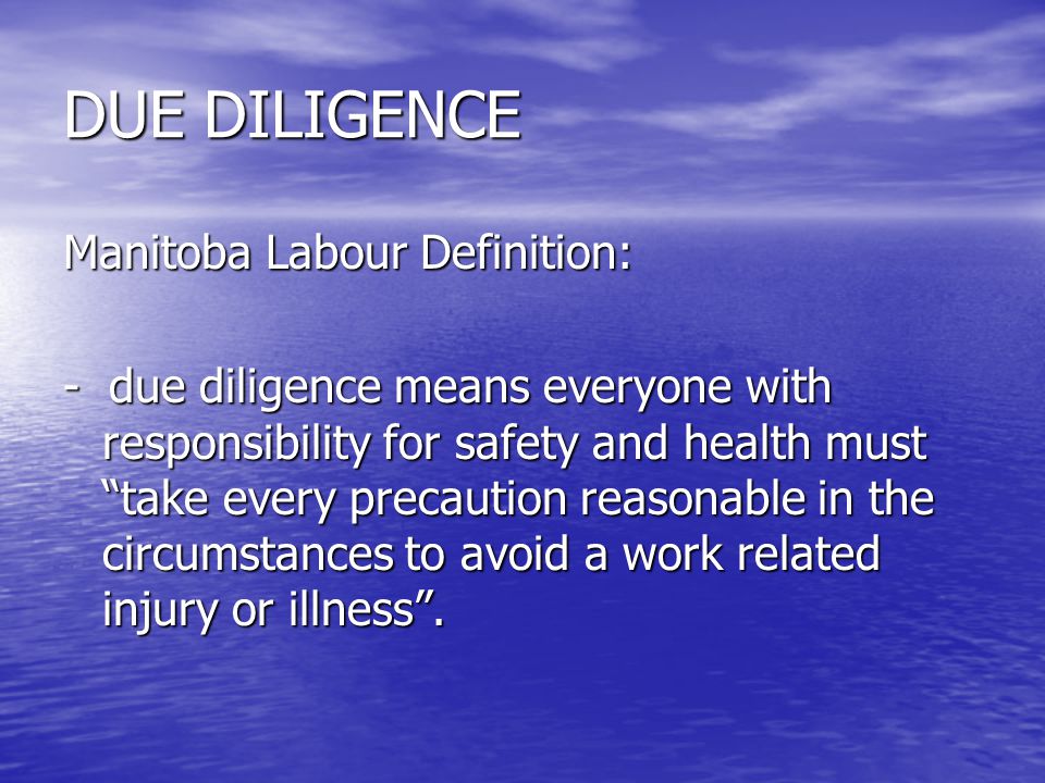 DUE DILIGENCE Manitoba Labour Definition: