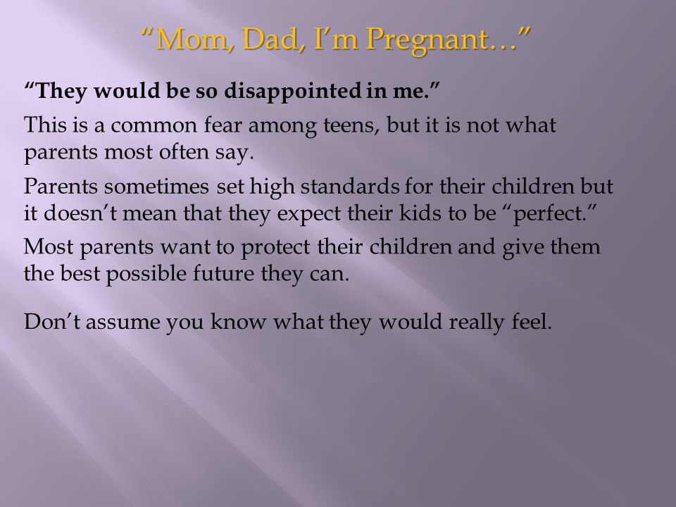 Mom, Dad, I’m Pregnant…