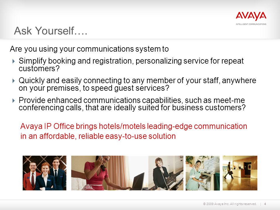 Ask Yourself…. Are you using your communications system to
