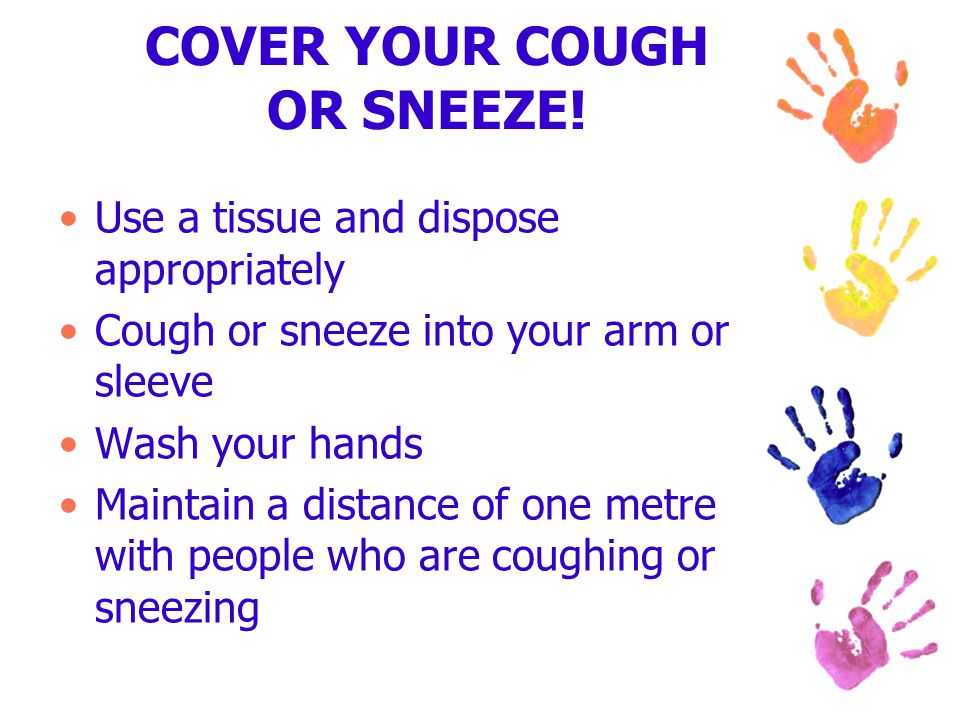 COVER YOUR COUGH OR SNEEZE!