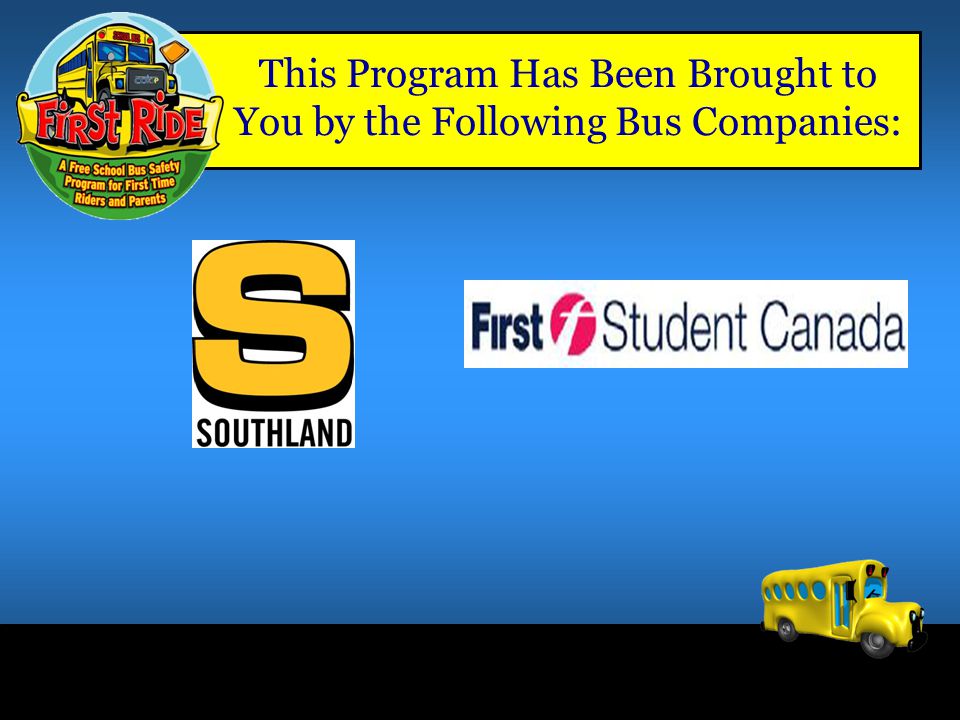 This Program Has Been Brought to You by the Following Bus Companies: