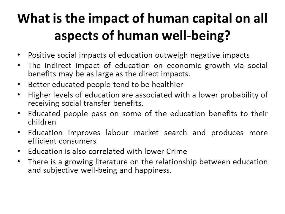 What is the impact of human capital on all aspects of human well-being
