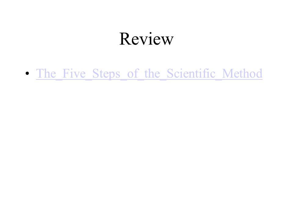 Review The_Five_Steps_of_the_Scientific_Method