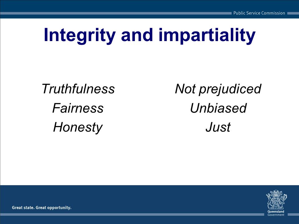 Integrity and impartiality