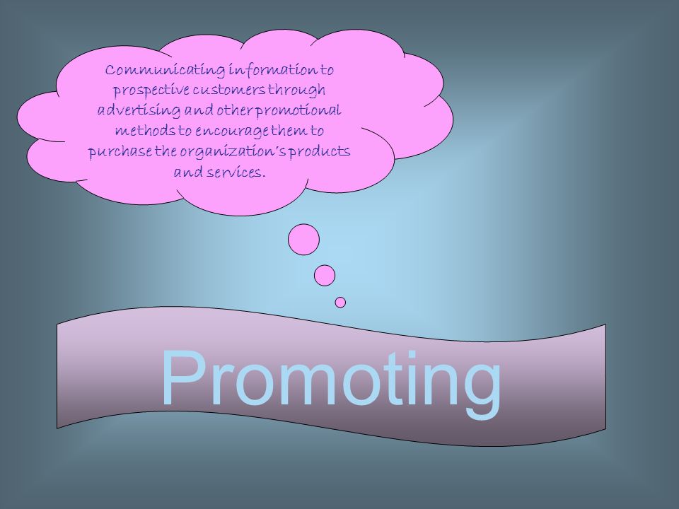 Communicating information to prospective customers through advertising and other promotional methods to encourage them to purchase the organization’s products and services.