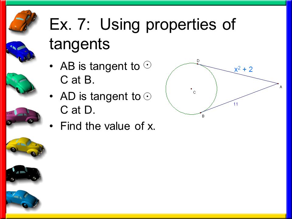 Ex. 7: Using properties of tangents