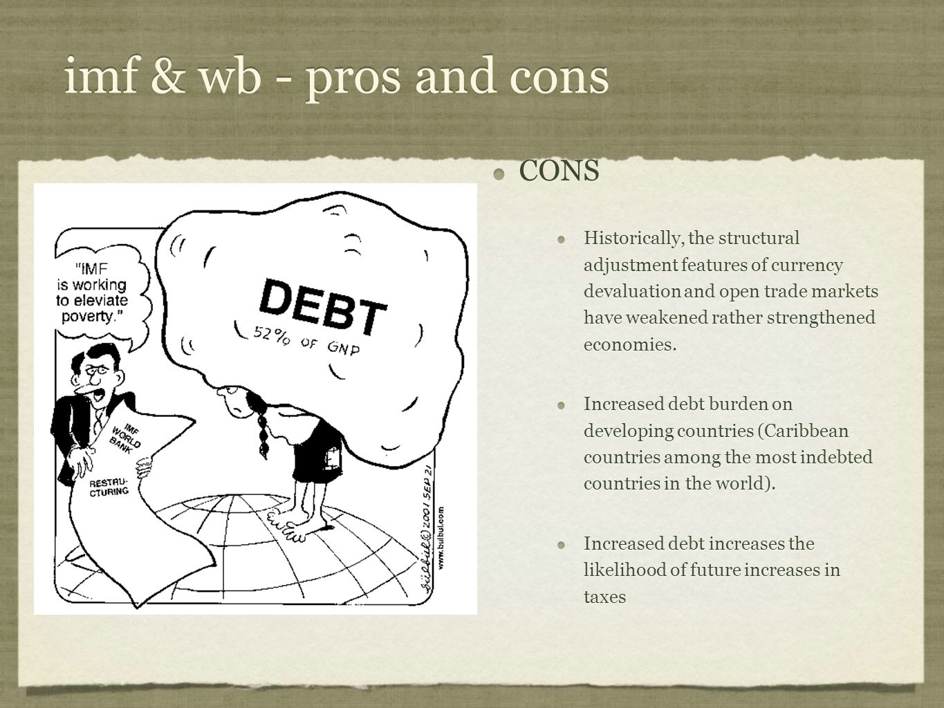 imf & wb - pros and cons CONS