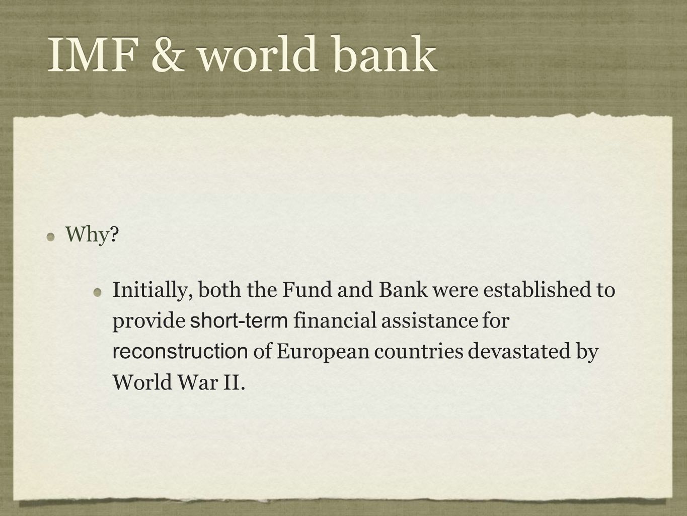 IMF & world bank Why